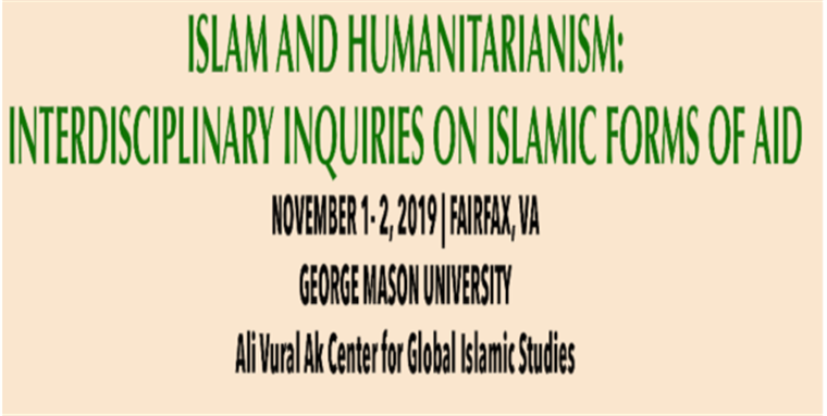 Tomorrow at GMU! Islam and Humanitarianism: Interdisciplinary Inquiries on Islamic Forms of Aid – 1-2 November 2019