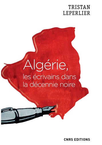 Tristan Leperlier, Algérie, les écrivains de la décennie noire (New Texts Out Now)