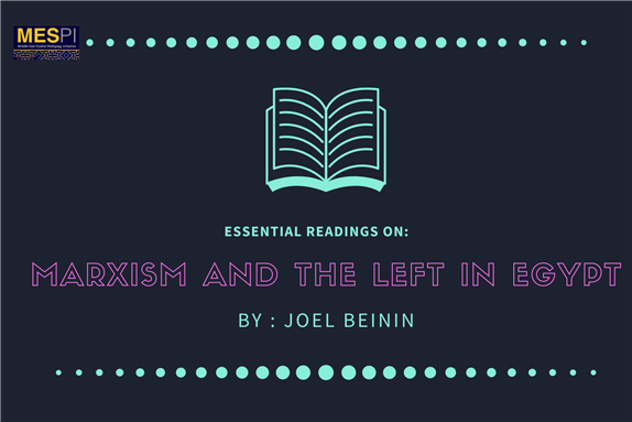 Essential Readings on Marxism and the Left in Egypt (by Joel Beinin)