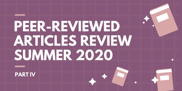Peer-Reviewed Articles Review: Summer 2020 (Part 4)