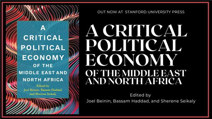 Now Available: A Critical Political Economy of the Middle East & North Africa (Stanford University Press)