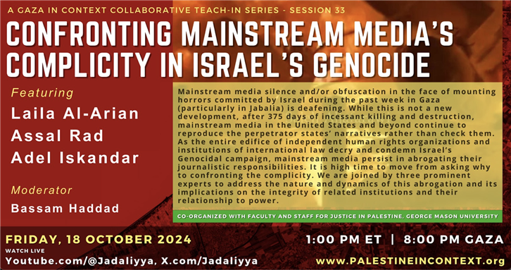 Gaza in Context: A Collaborative Teach-In Series- Confronting Mainstream Media's Complicity in Israel's Genocide