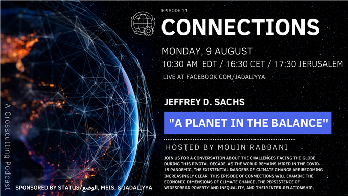 Connections Episode 11: A Planet in the Balance with Jeffrey D. Sachs (9 August)