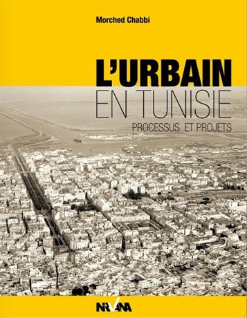 Trente ans de recherche sur Tunis et les grandes villes tunisiennes
