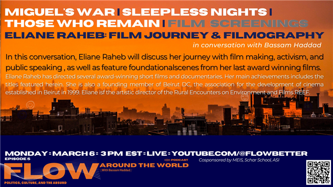 Flow Podcast Episode 5: Miguel's War | Sleepless Nights | Those Who Remain Film Screenings with Eliane Raheb (6 March)