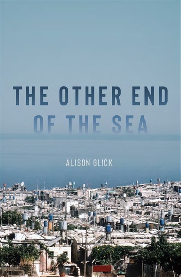 Alison Glick, The Other End of the Sea (New Texts Out Now)