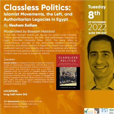 Classless Politics: Islamist Movements, the Left, and Authoritarian Legacies in Egypt with Hesham Sallam (8 November)