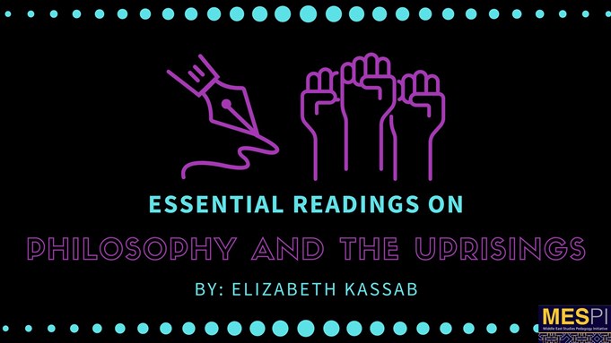 Essential Readings on Philosophy and the Uprisings