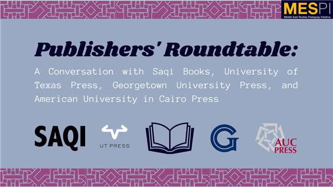 Publishers' Roundtable: A Conversation with American University in Cairo Press, University of Texas Press, Georgetown University Press, and Saqi Books