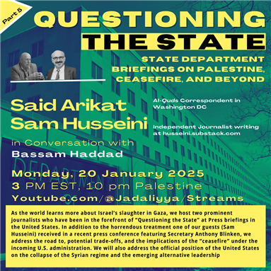 Questioning The State State Department: State Department  Briefings on Palestine, Ceasefire, and Beyond Part 5 (20 January)