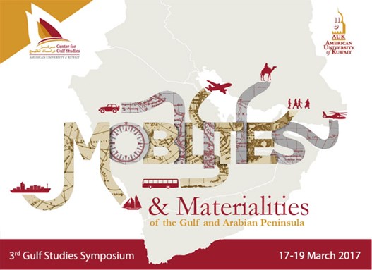 Symposium: Mobilities and Materialities of the Gulf and Arabian Peninsula (American University of Kuwait, 17-19 March)