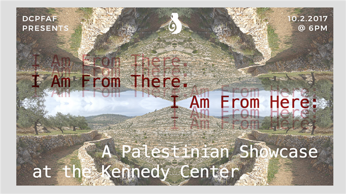 The DC Palestinian Film and Arts Festival 2017: The Kennedy Center