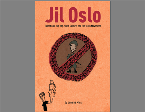 Jil Oslo: Palestinian Hip Hop, Youth Culture, and the Youth Movement
