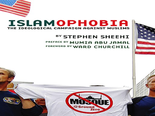 [Cover of Stephen Sheehi, \"Islamophobia: The Ideological Campaign Against Muslims\"