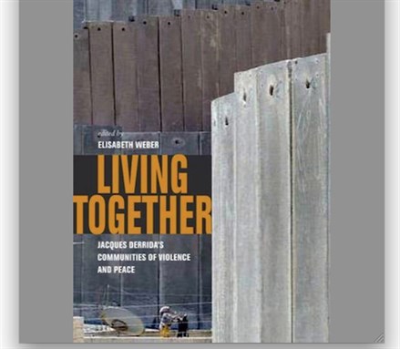 [Cover of \"LIving Together: Jacques Derrida`s Communities of Violence and Peace\"]