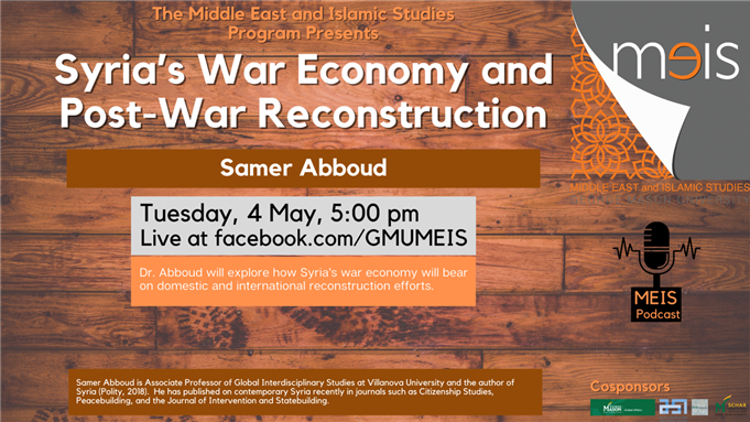 LIVE EVENT - Syria's War Economy and Post-War Reconstruction with Samer Abboud (4 May)