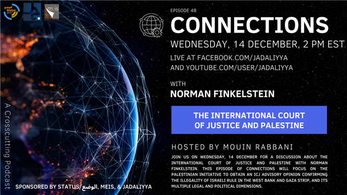 Connections Episode 48: The International Court of Justice and Palestine with Norman Finkelstein (14 December)