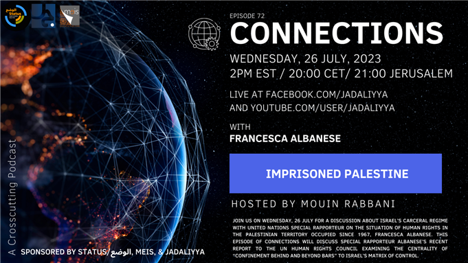 Connections Episode 72: Imprisoned Palestine with Francesca Albanese (26 July)