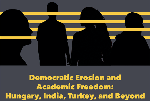 LIVE EVENT - Democratic Erosion and Academic Freedom: Hungary, India, Turkey and Beyond (13 May)