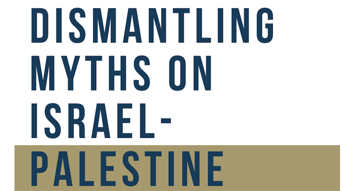 LIVE EVENT - Dismantling Myths on Israel-Palestine (16 June)