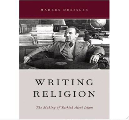 [Cover of Markus Dressler, \"Writing Religion: The Making of Turkish Alevi Islam\"]