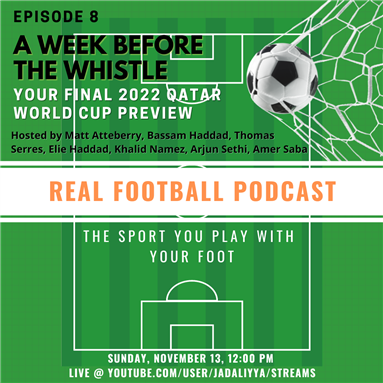 Real Football Podcast - A Week Before the Whistle: Your Final 2022 Qatar World Cup Preview