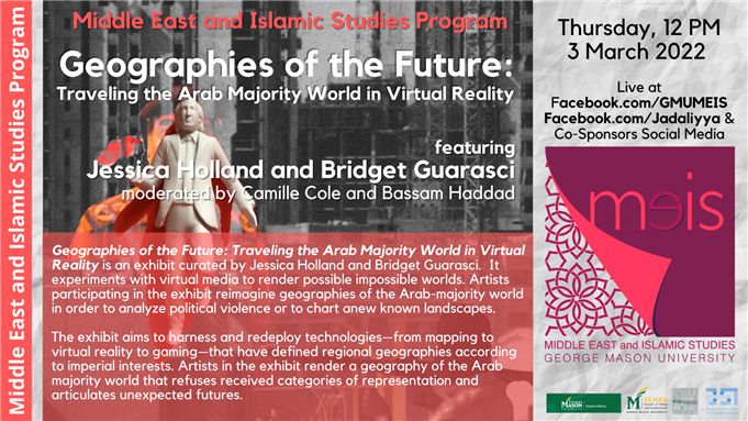 MEIS Presents - Geographies of the Future: Traveling the Arab Majority World in Virtual Reality (3 March)