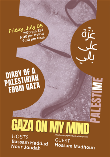Gaza On My Mind: A Freeform Engagement with All Things Gaza Part 8 (5 July)