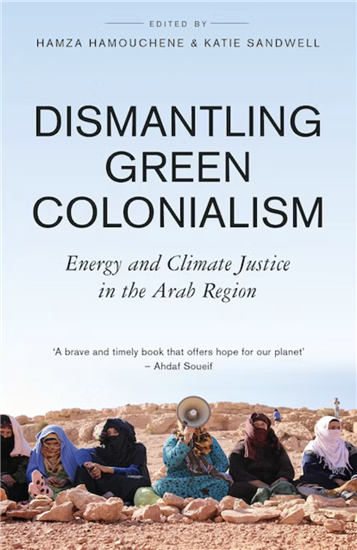 Unjust Transitions: The Gulf States’ Role in the “Sustainability Shift” in the Middle East and North Africa