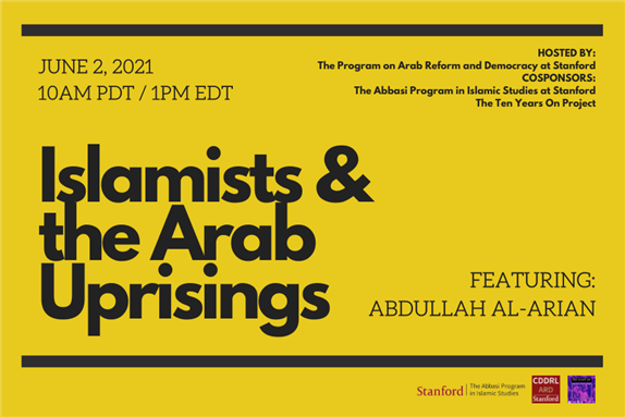 LIVE EVENT - Ten Years On Project: Islamists and the Arab Uprisings Featuring Abdullah Al-Arian (2 June)