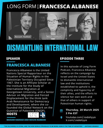 Long Form Podcast: Episode 3 — Dismantling International Law Featuring Francesca Albanese
