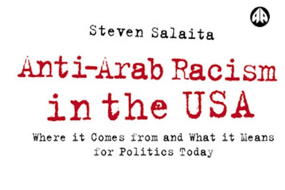[Cover of Steven Salaita`s book \"Anti-Arab Racism in the USA\"]