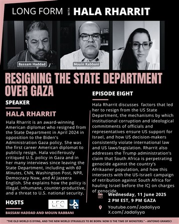 Long Form Podcast Episode 8: Resigning the State Department Over Gaza With Hala Rharrit