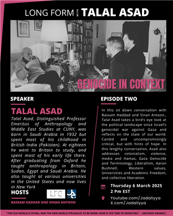 Long Form Podcast: Episode 2- Genocide in Context with Talal Asad