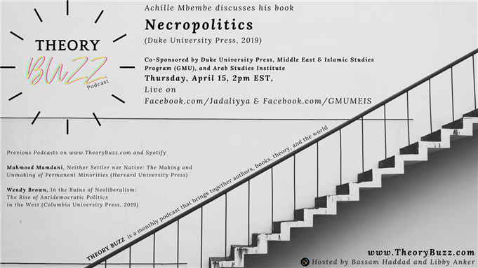 LIVE EVENT - Theory Buzz Podcast Hosts Achille Mbembe: Necropolitics (15 April)