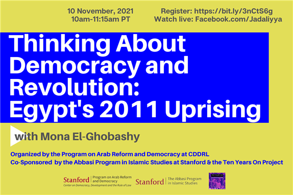 LIVE EVENT - Thinking about Democracy and Revolution: Egypt’s 2011 Uprising with Mona El-Ghobashy (10 November)
