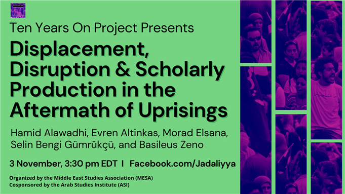 LIVE EVENT - Ten Years On: Displacement, Disruption and Scholarly Production in the Aftermath of Uprisings (3 November)
