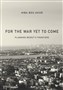Hiba Bou Akar, For the War Yet To Come: Planning Beirut’s Frontiers (New Texts Out Now)