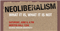 Event Announcement - Neoliberalism: What It is, What It Is Not (June 8, 4 pm, George Mason University)