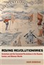 Houri Berberian, Roving Revolutionaries: Armenians and the Connected Revolutions in the Russian, Iranian, and Ottoman Worlds (New Texts Out Now)