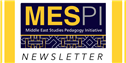 Announcing the Inaugural Middle East Studies Pedagogy Initiative (MESPI) Newsletter