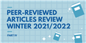 Peer-Reviewed Articles Review: Winter 2021/2022 (Part IV)