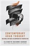 Elizabeth Suzanne Kassab, Contemporary Arab Thought: Cultural Critique in Comparative Perspective, Second Edition (New Texts Out Now)