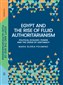 Maria Gloria Polimeno, Egypt and the rise of fluid authoritarianism: political ecology, power and the crisis of legitimacy (New Texts Out Now)