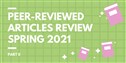 Peer-Reviewed Articles Review: Spring 2021 (Part 2)