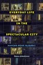Rana AlMutawa, Everyday Life in the Spectacular City: Making Home in Dubai (New Texts Out Now)