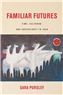 Roundtable Review of Sara Pursley's "Familiar Futures: Time, Selfhood, and Sovereignty in Iraq"