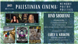  Palestinian Cinema: Memory, Poetry, Politics [Hind Shoufani in Conversation with Carly A. Krakow] (Video)