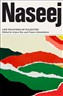 Arpan Roy and Noura Salahaldeen, Naseej: Life-Weavings of Palestine (New Texts Out Now)