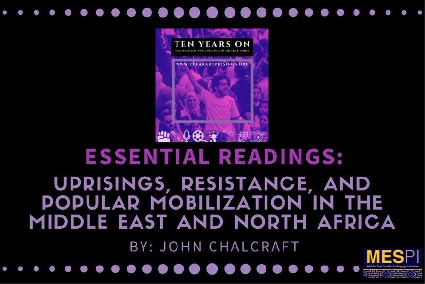 Essential Readings: Uprisings, Resistance, and Popular Mobilization in the Middle East and North Africa